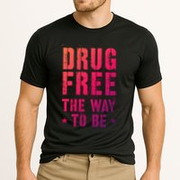 Funny Drug Free The Way To Be Clean Na Inspirational Funny Gift Cooling Performance Crew T-Shirt