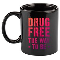 Funny Drug Free The Way To Be Clean Na Inspirational Funny Gift 11oz C Handle Ceramic Mug