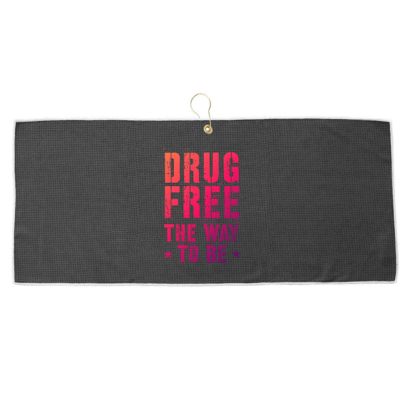 Funny Drug Free The Way To Be Clean Na Inspirational Funny Gift Large Microfiber Waffle Golf Towel