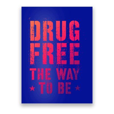 Funny Drug Free The Way To Be Clean Na Inspirational Funny Gift Poster
