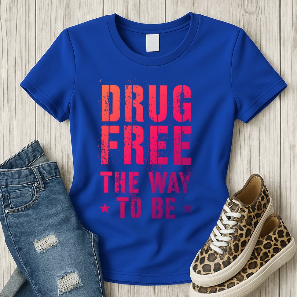 Funny Drug Free The Way To Be Clean Na Inspirational Funny Gift Womens T-Shirt
