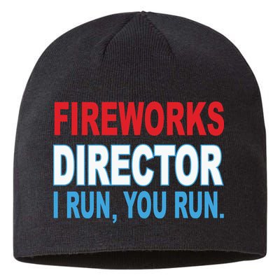 Fireworks Director Funny I Run You Run Sustainable Beanie