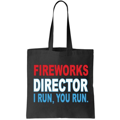 Fireworks Director Funny I Run You Run Bag