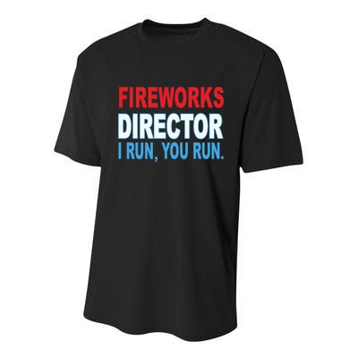 Fireworks Director Funny I Run You Run Youth Performance Sprint T-Shirt