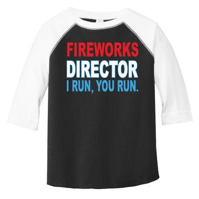 Fireworks Director Funny I Run You Run Toddler Fine Jersey T-Shirt