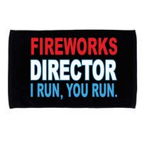 Fireworks Director Funny I Run You Run Microfiber Hand Towel
