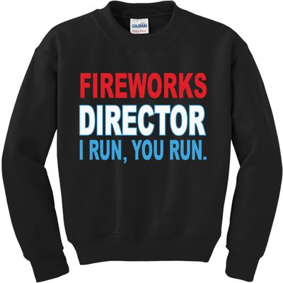 Fireworks Director Funny I Run You Run Kids Sweatshirt