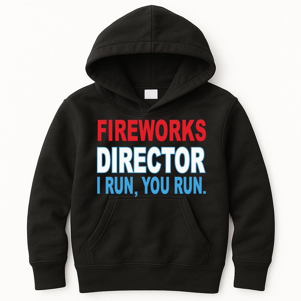 Fireworks Director Funny I Run You Run Kids Hoodie