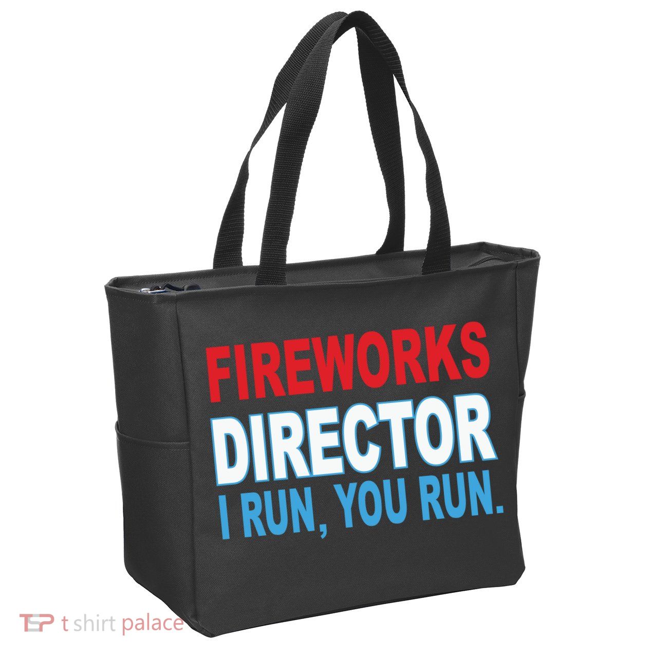 Fireworks Director Funny I Run You Run Zip Tote Bag
