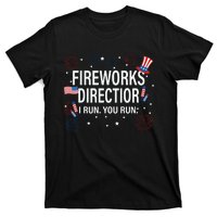 Fireworks Director Funny I Run You Run T-Shirt