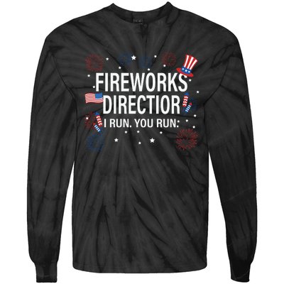 Fireworks Director Funny I Run You Run Tie-Dye Long Sleeve Shirt