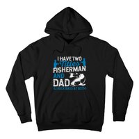 Father's Day Funny I Have Two Titles Fisherman And Father Gift Fishing Dad Hoodie