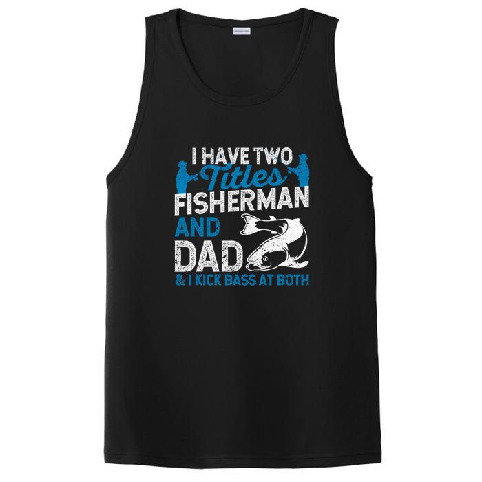 Father's Day Funny I Have Two Titles Fisherman And Father Gift Fishing Dad PosiCharge Competitor Tank