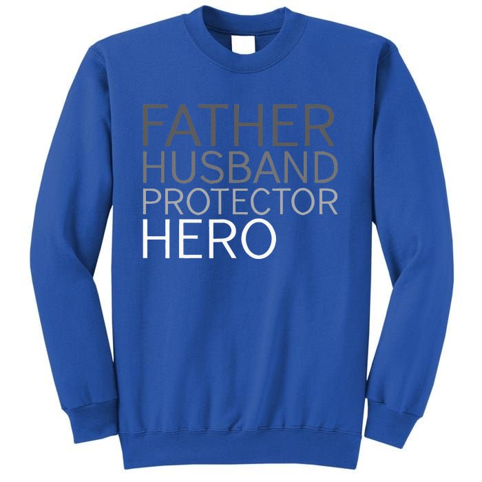 Fathers Day Father Husband Protector Hero Sweatshirt