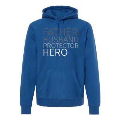 Fathers Day Father Husband Protector Hero Premium Hoodie