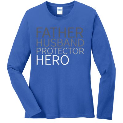 Fathers Day Father Husband Protector Hero Ladies Long Sleeve Shirt