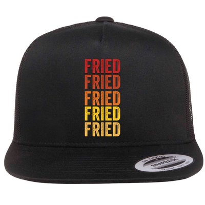 Fried Definition Fried Gift Flat Bill Trucker Hat