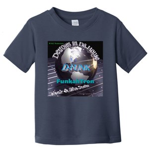 Funkahtron D Funk Toddler T-Shirt