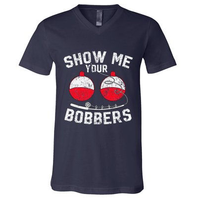 Fathers Day Funny Show Me Your Bobbers Cool Fishing V-Neck T-Shirt