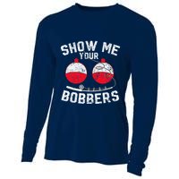 Fathers Day Funny Show Me Your Bobbers Cool Fishing Cooling Performance Long Sleeve Crew