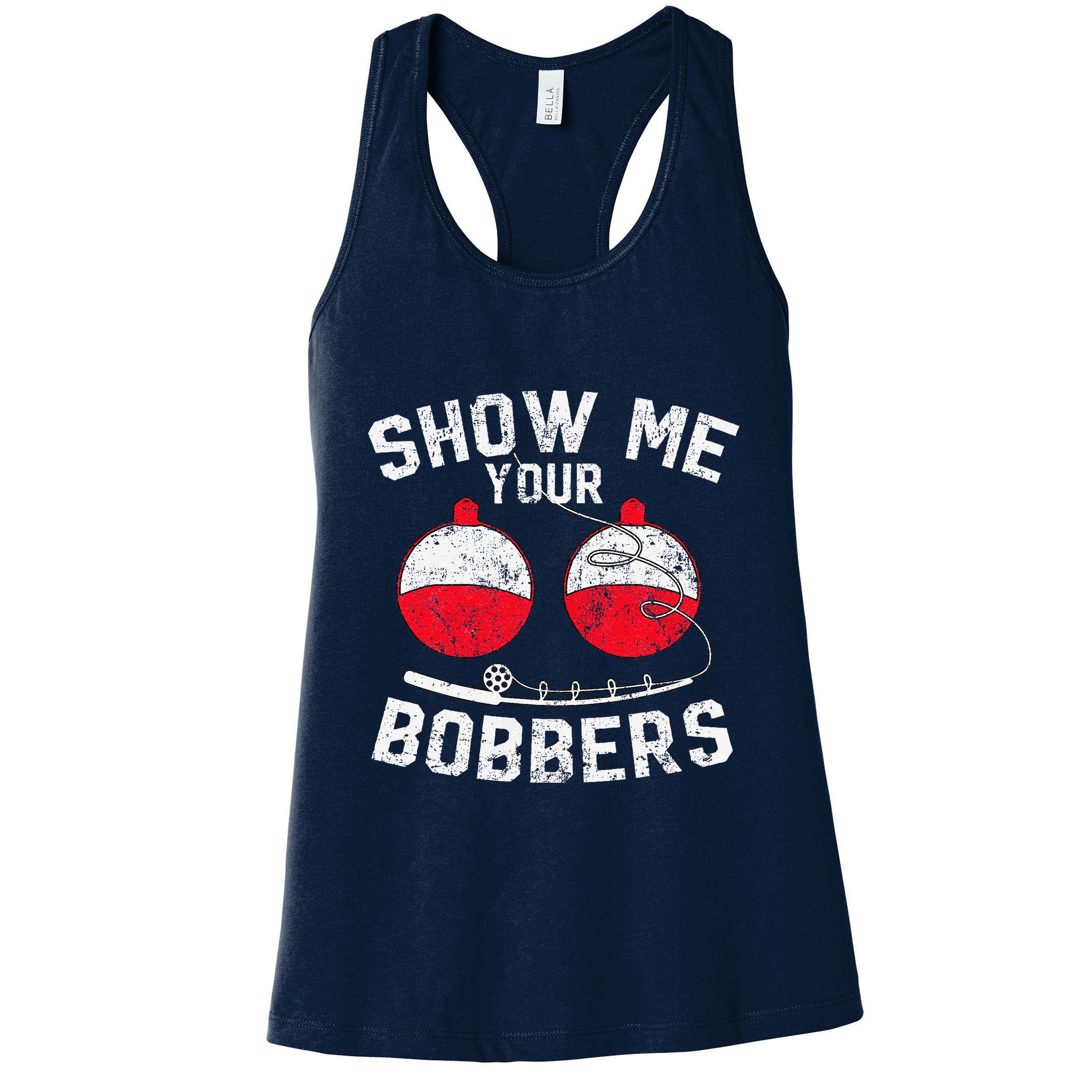 Fathers Day Funny Show Me Your Bobbers Cool Fishing Womens Tank Top