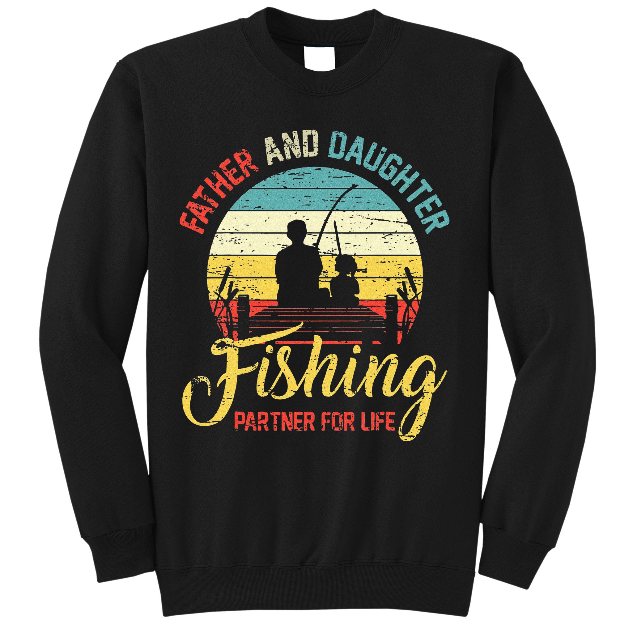 Father Daughter Fishing Partner For Life Retro Matching Dad Sweatshirt