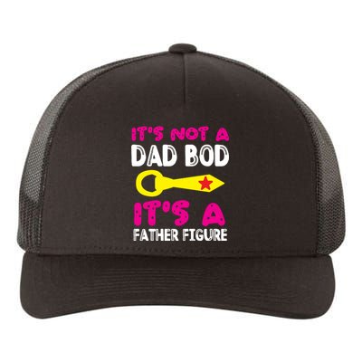 It's Not A Dad Bod Its A Father Figure Fathers Day Yupoong Adult 5-Panel Trucker Hat