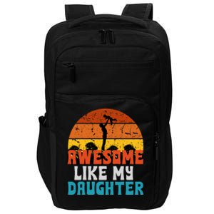 Fathers Day From Daughter Wife Awesome Like My Daughter Impact Tech Backpack