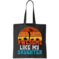 Fathers Day From Daughter Wife Awesome Like My Daughter Tote Bag