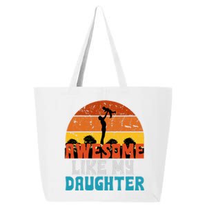 Fathers Day From Daughter Wife Awesome Like My Daughter 25L Jumbo Tote