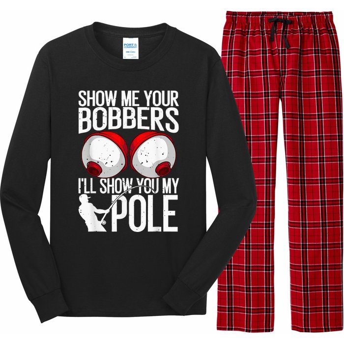 Fathers Day Funny Show Me Your Bobbers Cool Fishing Long Sleeve Pajama Set