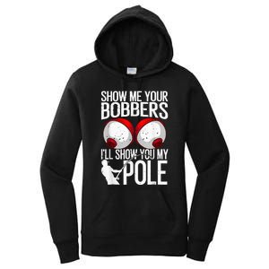 Fathers Day Funny Show Me Your Bobbers Cool Fishing Women's Pullover Hoodie