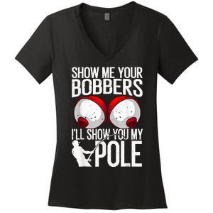 Fathers Day Funny Show Me Your Bobbers Cool Fishing Women's V-Neck T-Shirt