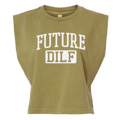 Future DILF Funny DILF for I Love Dilfs Humor Dilf Garment-Dyed Women's Muscle Tee