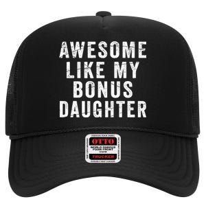 Fathers Day From Stepdaughter Awesome Like My Daughter High Crown Mesh Back Trucker Hat