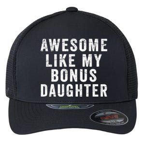 Fathers Day From Stepdaughter Awesome Like My Daughter Flexfit Unipanel Trucker Cap