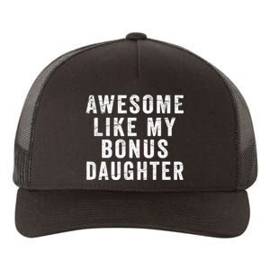 Fathers Day From Stepdaughter Awesome Like My Daughter Yupoong Adult 5-Panel Trucker Hat