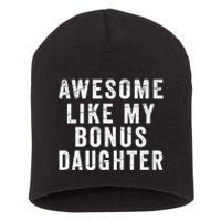 Fathers Day From Stepdaughter Awesome Like My Daughter Short Acrylic Beanie