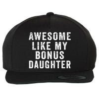 Fathers Day From Stepdaughter Awesome Like My Daughter Wool Snapback Cap