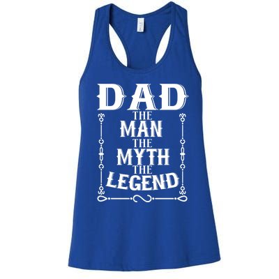 Fathers Day Funny Funny Gift Dad The The Myth The Legend Cute Gift Women's Racerback Tank