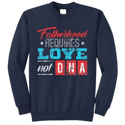 Father's Day For Stepdad Stepfather Love Not DNA Gift Sweatshirt