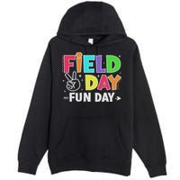 Field Day Fun Day Funny For Teacher Field Day 2025 Premium Pullover Hoodie