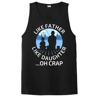 Fathers Day Fishing Father Like Father Like Daughter Oh Crap Funny Gift PosiCharge Competitor Tank