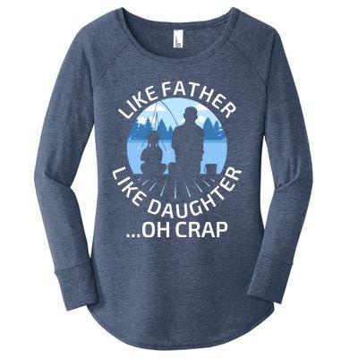 Fathers Day Fishing Father Like Father Like Daughter Oh Crap Funny Gift Women's Perfect Tri Tunic Long Sleeve Shirt