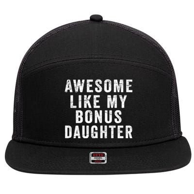 Fathers Day From Stepdaughter Awesome Like My Daughter 7 Panel Mesh Trucker Snapback Hat