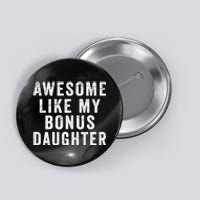 Fathers Day From Stepdaughter Awesome Like My Daughter Button