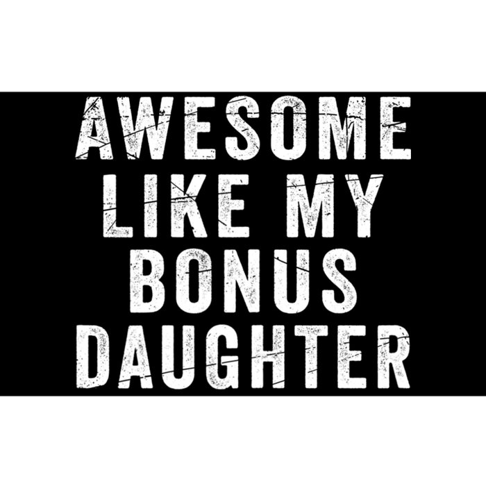 Fathers Day From Stepdaughter Awesome Like My Daughter Bumper Sticker