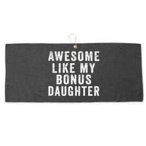 Fathers Day From Stepdaughter Awesome Like My Daughter Large Microfiber Waffle Golf Towel