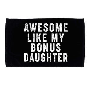 Fathers Day From Stepdaughter Awesome Like My Daughter Microfiber Hand Towel