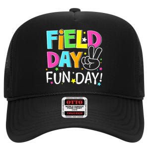 Field Day Fun Day Last Day Of School Teacher Student High Crown Mesh Back Trucker Hat